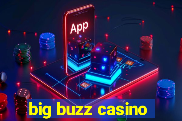 big buzz casino